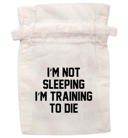 I'm not sleeping I'm training to die | XS - L | Pouch / Drawstring bag / Sack | Organic Cotton | Bulk discounts available!