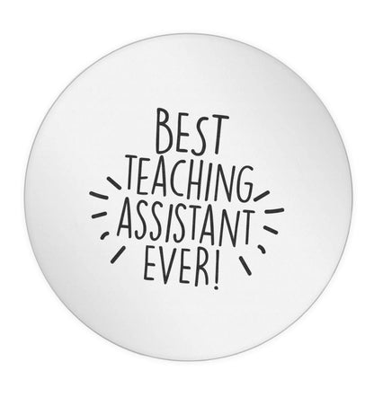 Best teaching assistant ever! 24 @ 45mm matt circle stickers