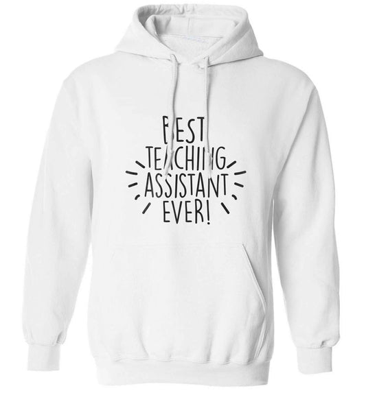 Best teaching assistant ever! adults unisex white hoodie 2XL