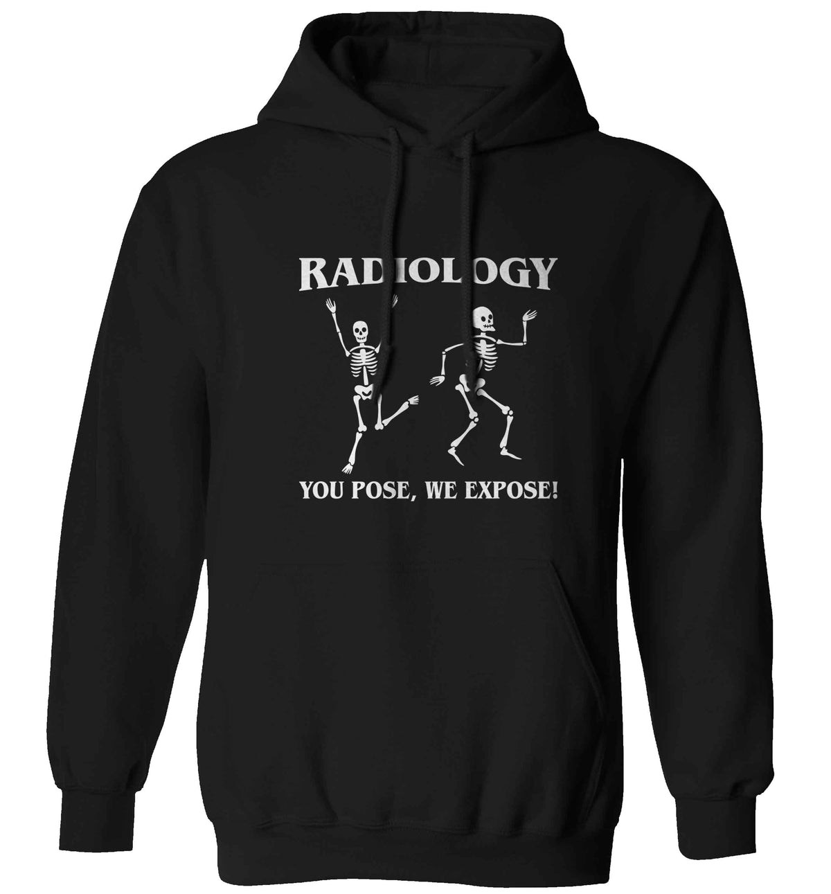 Radiology you pose we expose adults unisex black hoodie 2XL