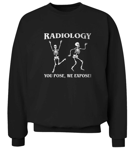 Radiology you pose we expose adult's unisex black sweater 2XL