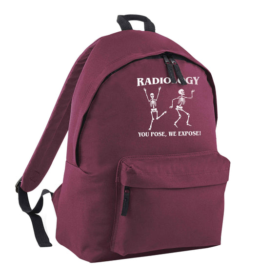 Radiology you pose we expose maroon children's backpack