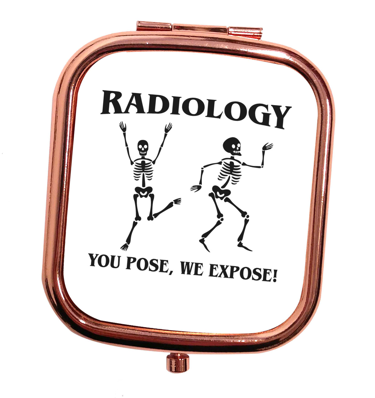 Radiology you pose we expose rose gold square pocket mirror
