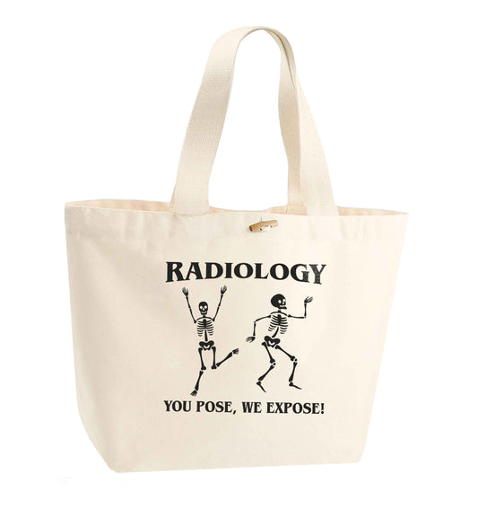 Radiology you pose we expose organic cotton premium tote bag with wooden toggle in natural