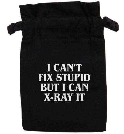 I can't fix stupid but I can X-Ray it | XS - L | Pouch / Drawstring bag / Sack | Organic Cotton | Bulk discounts available!