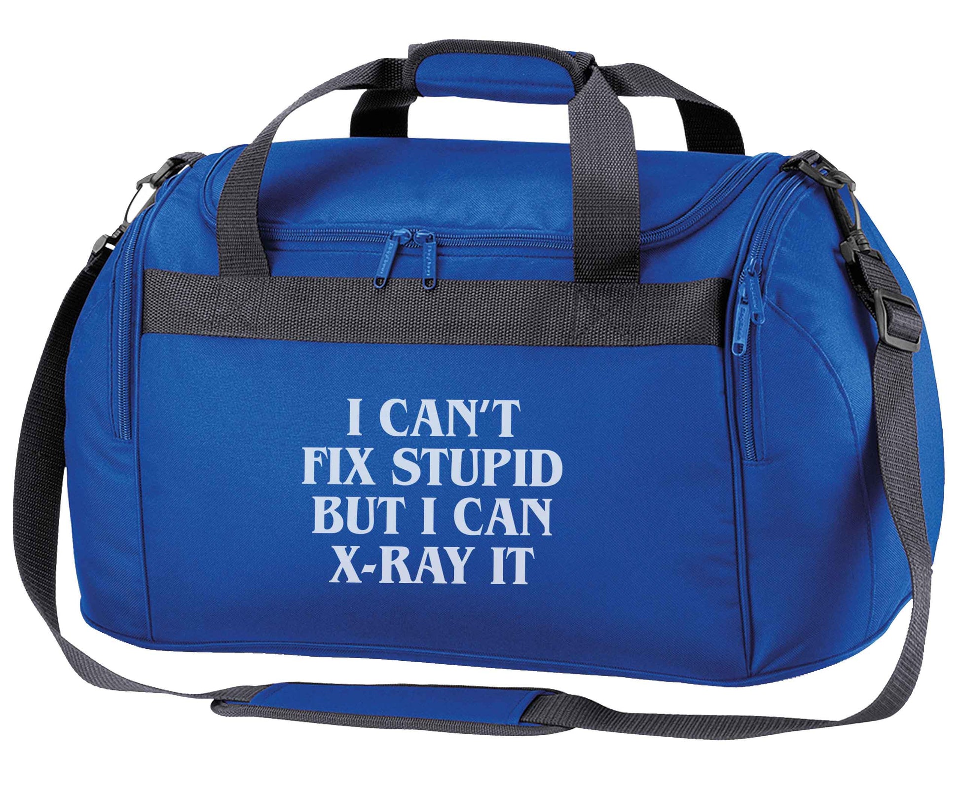 I can't fix stupid but I can X-Ray it royal blue holdall / duffel bag