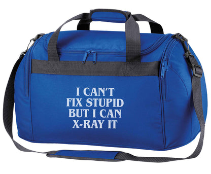 I can't fix stupid but I can X-Ray it royal blue holdall / duffel bag
