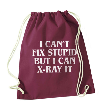 I can't fix stupid but I can X-Ray it maroon drawstring bag