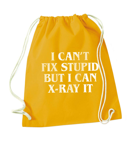 I can't fix stupid but I can X-Ray it mustard drawstring bag