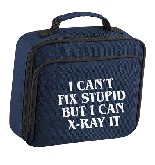 I can't fix stupid but I can X-Ray it insulated navy lunch bag cooler