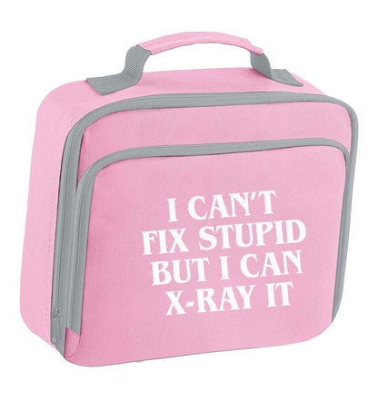 I can't fix stupid but I can X-Ray it insulated pink lunch bag cooler
