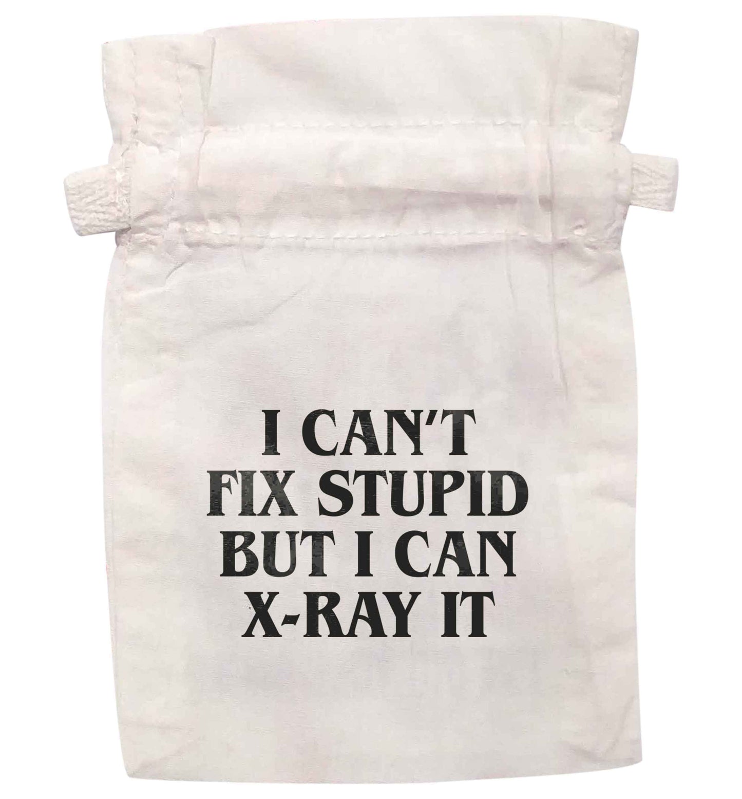 I can't fix stupid but I can X-Ray it | XS - L | Pouch / Drawstring bag / Sack | Organic Cotton | Bulk discounts available!