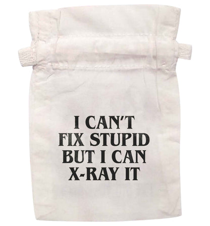 I can't fix stupid but I can X-Ray it | XS - L | Pouch / Drawstring bag / Sack | Organic Cotton | Bulk discounts available!