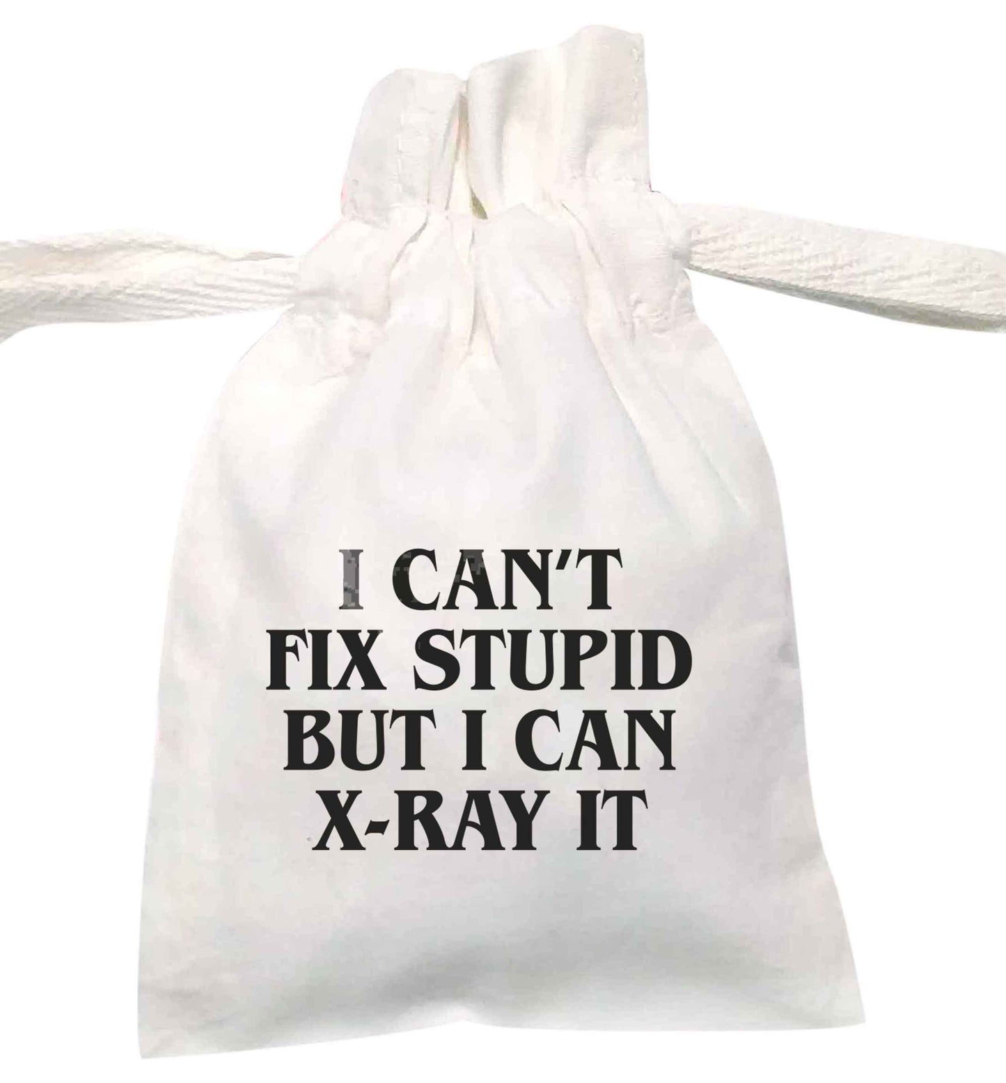 I can't fix stupid but I can X-Ray it | XS - L | Pouch / Drawstring bag / Sack | Organic Cotton | Bulk discounts available!