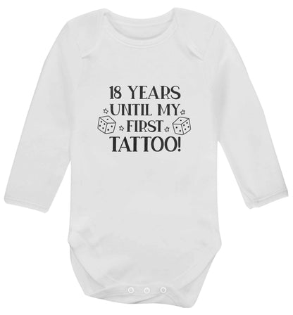 18 Years Until my First Tattoo baby vest long sleeved white 6-12 months