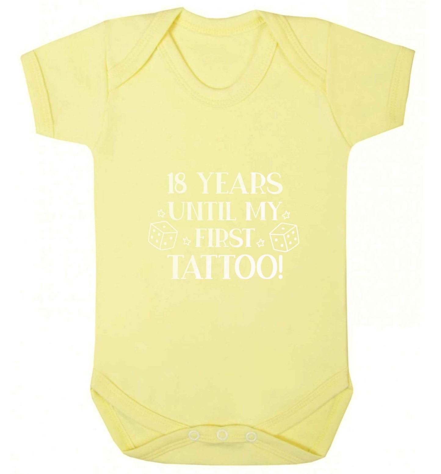 18 Years Until my First Tattoo baby vest pale yellow 18-24 months