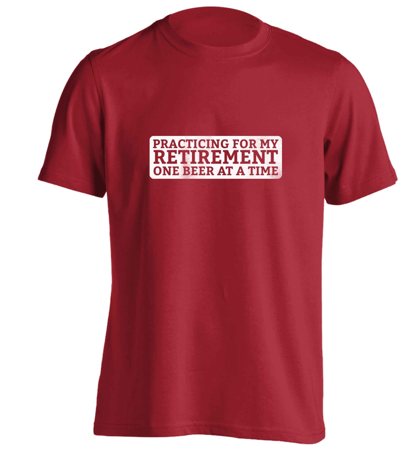 Practicing for my Retirement one Beer at a Time adults unisex red Tshirt 2XL