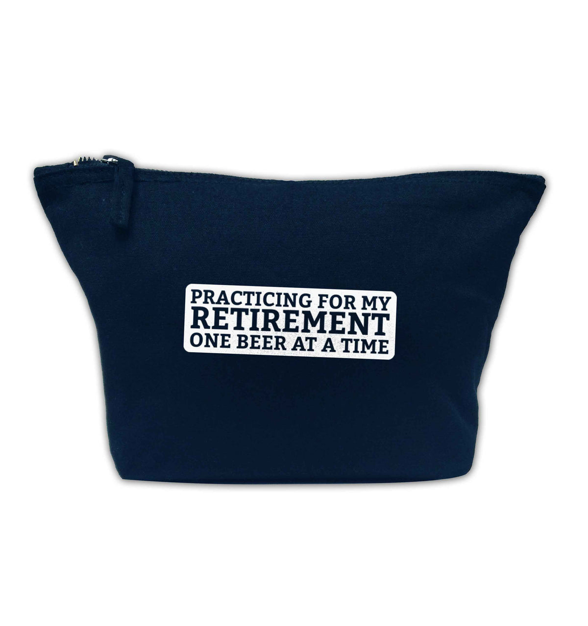 Practicing for my Retirement one Beer at a Time navy makeup bag