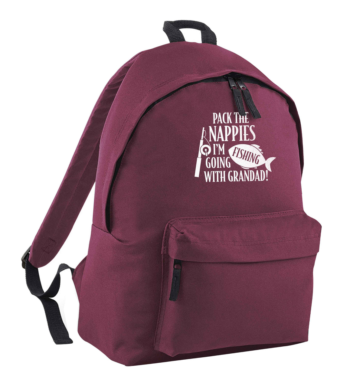 Pack the nappies I'm going fishing with Grandad maroon adults backpack