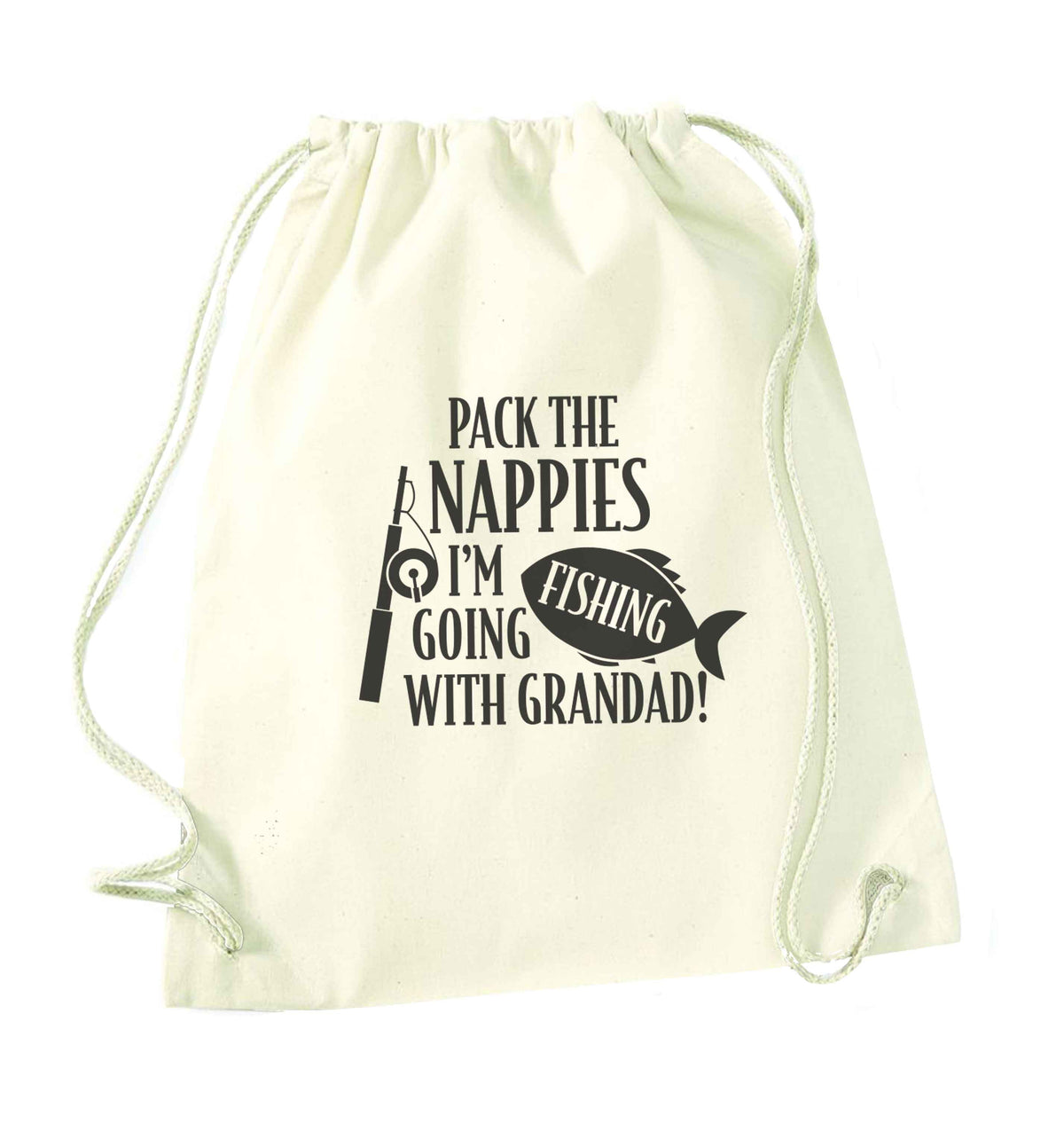 Pack the nappies I'm going fishing with Grandad natural drawstring bag