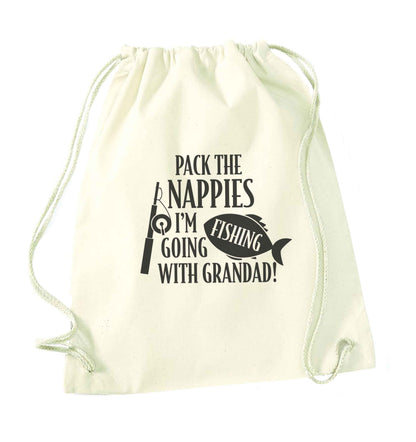 Pack the nappies I'm going fishing with Grandad natural drawstring bag