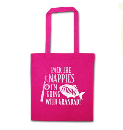 Pack the nappies I'm going fishing with Grandad pink tote bag