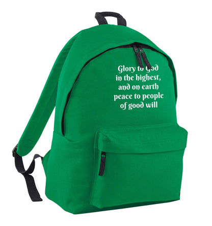 Glory to God in the highest, and on earth peace to people of good will green adults backpack