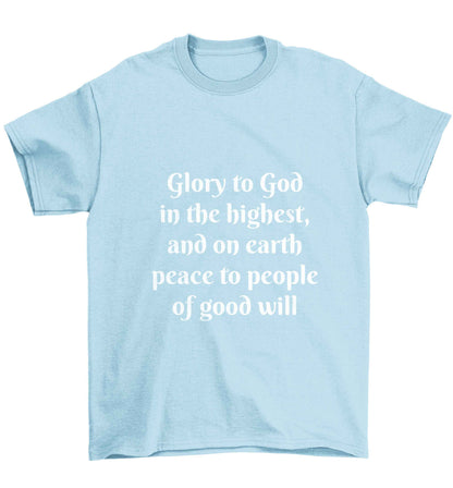 Glory to God in the highest, and on earth peace to people of good will Children's light blue Tshirt 12-13 Years