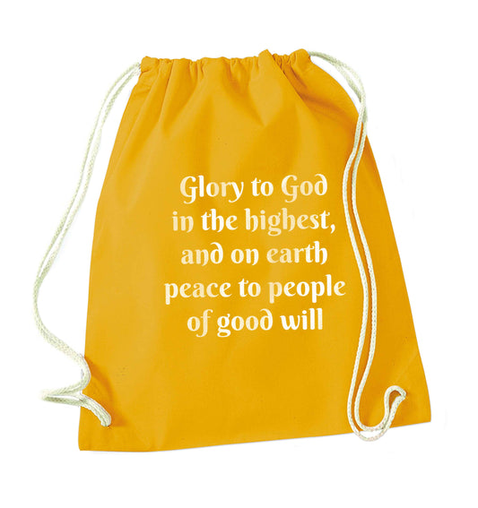 Glory to God in the highest, and on earth peace to people of good will mustard drawstring bag