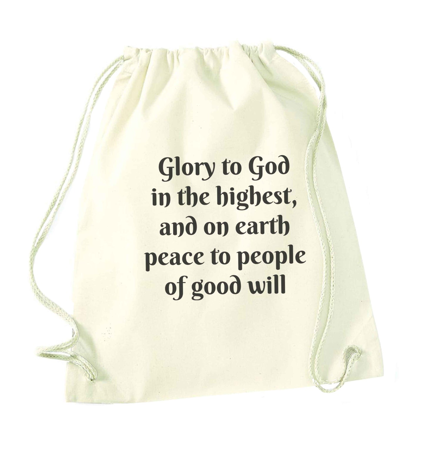 Glory to God in the highest, and on earth peace to people of good will natural drawstring bag