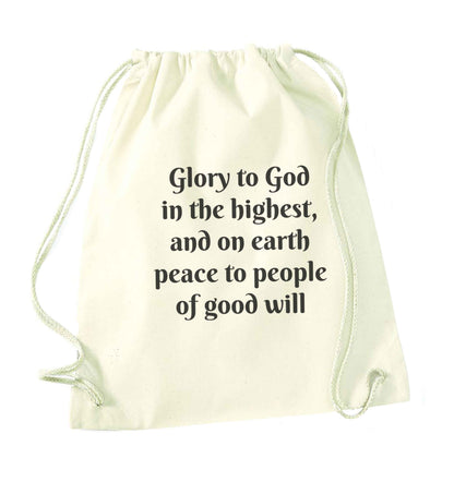 Glory to God in the highest, and on earth peace to people of good will natural drawstring bag