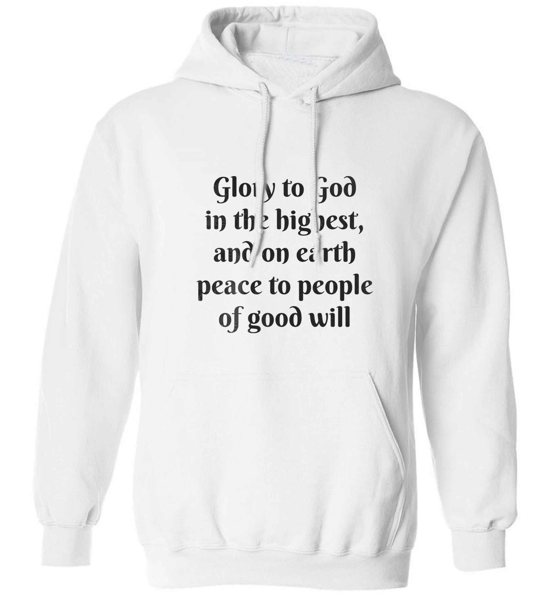 Glory to God in the highest, and on earth peace to people of good will adults unisex white hoodie 2XL