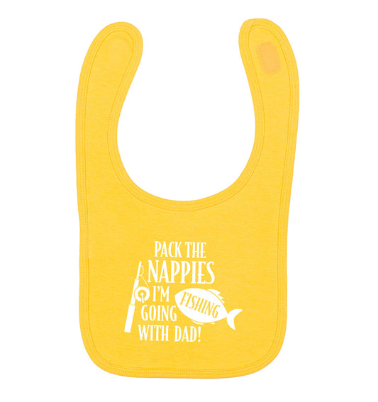 Pack the nappies I'm going fishing with Dad yellow baby bib
