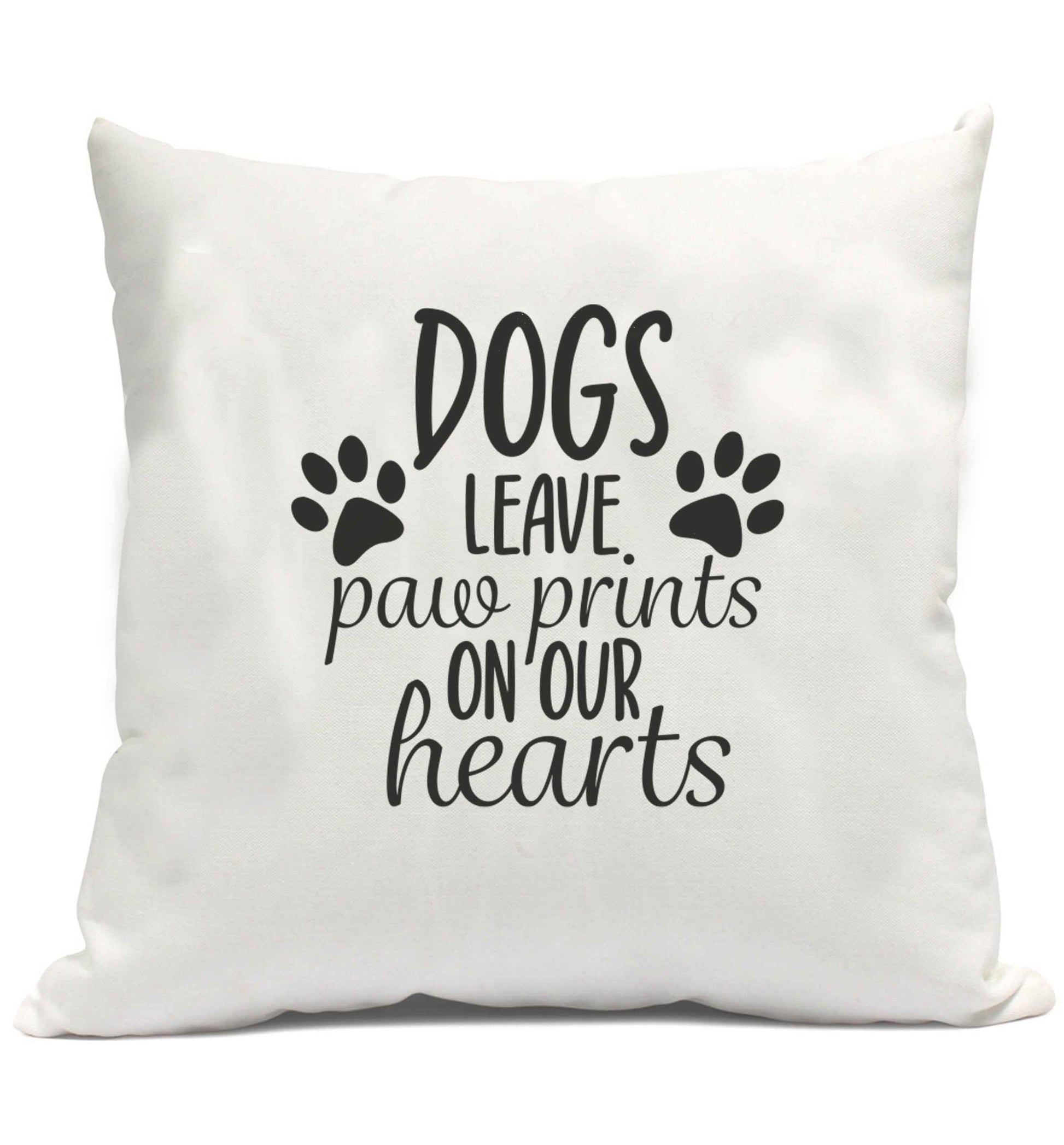 Dog leave paw prints on our hearts cushion cover and filling