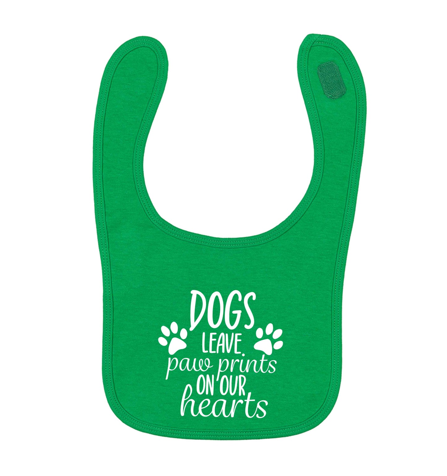 Dog leave paw prints on our hearts green baby bib