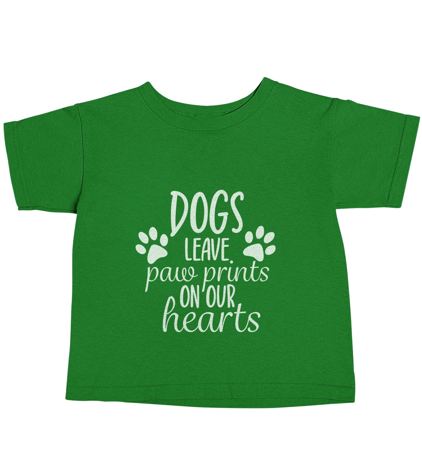 Dog leave paw prints on our hearts green baby toddler Tshirt 2 Years