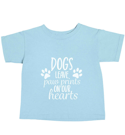 Dog leave paw prints on our hearts light blue baby toddler Tshirt 2 Years