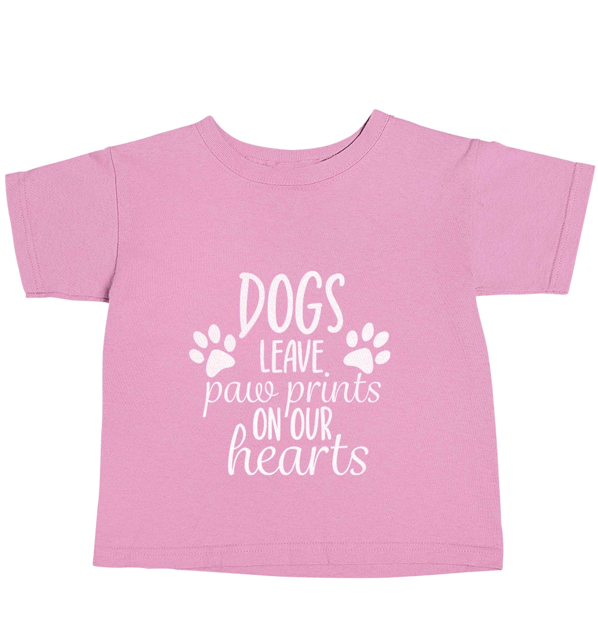 Dog leave paw prints on our hearts light pink baby toddler Tshirt 2 Years