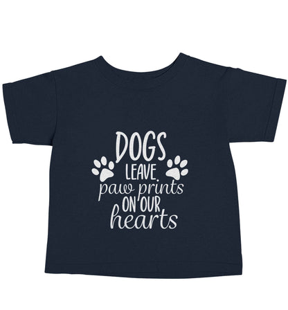 Dog leave paw prints on our hearts navy baby toddler Tshirt 2 Years