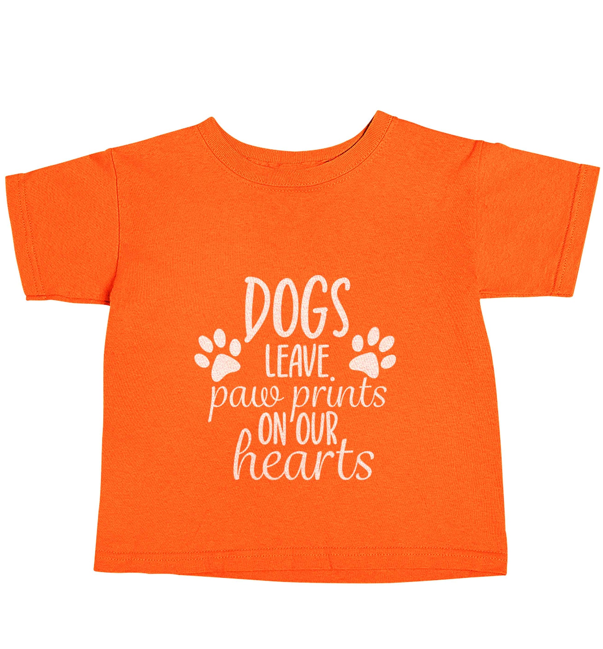 Dog leave paw prints on our hearts orange baby toddler Tshirt 2 Years