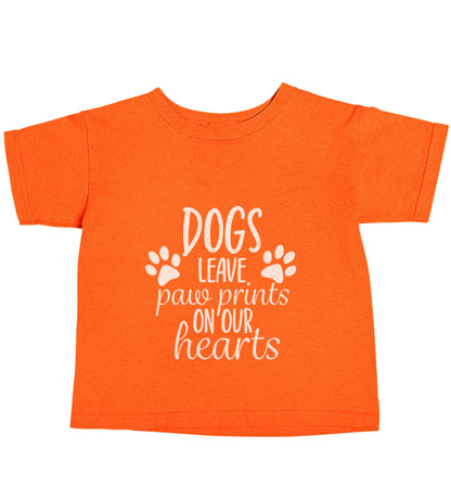 Dog leave paw prints on our hearts orange baby toddler Tshirt 2 Years