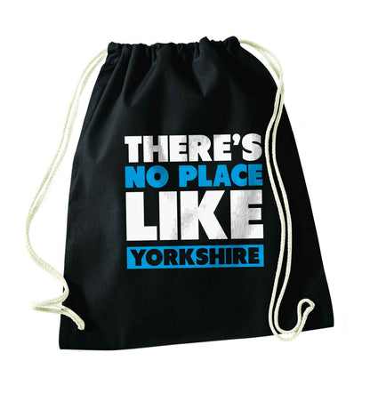 There's no place like Yorkshire black drawstring bag