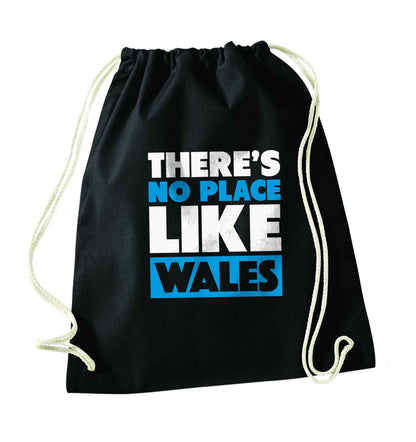 There's no place like Wales black drawstring bag