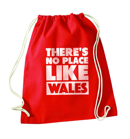 There's no place like Wales red drawstring bag 