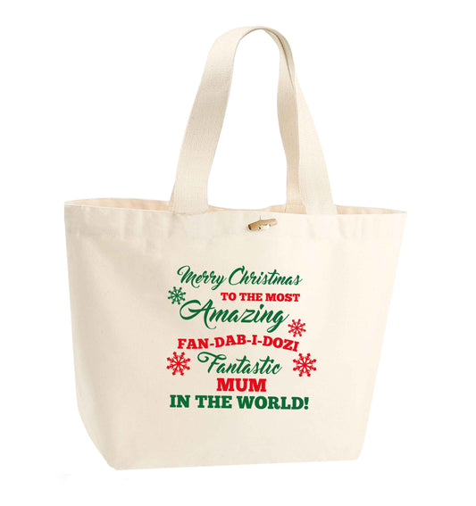Merry Christmas to the most amazing fan-dab-i-dozi fantasic mum in the world organic cotton premium tote bag with wooden toggle in natural