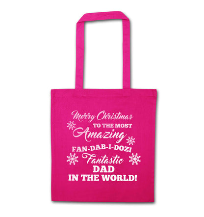 Merry Christmas to the most amazing fan-dab-i-dozi fantasic Dad in the world pink tote bag
