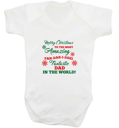 Merry Christmas to the most amazing fan-dab-i-dozi fantasic Dad in the world baby vest white 18-24 months