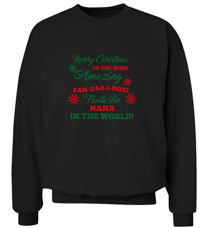 Merry Christmas to the most amazing fan-dab-i-dozi fantasic Nana in the world adult's unisex black sweater 2XL