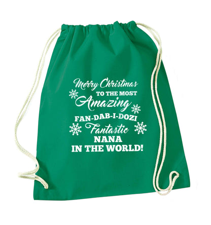 Merry Christmas to the most amazing fan-dab-i-dozi fantasic Nana in the world green drawstring bag