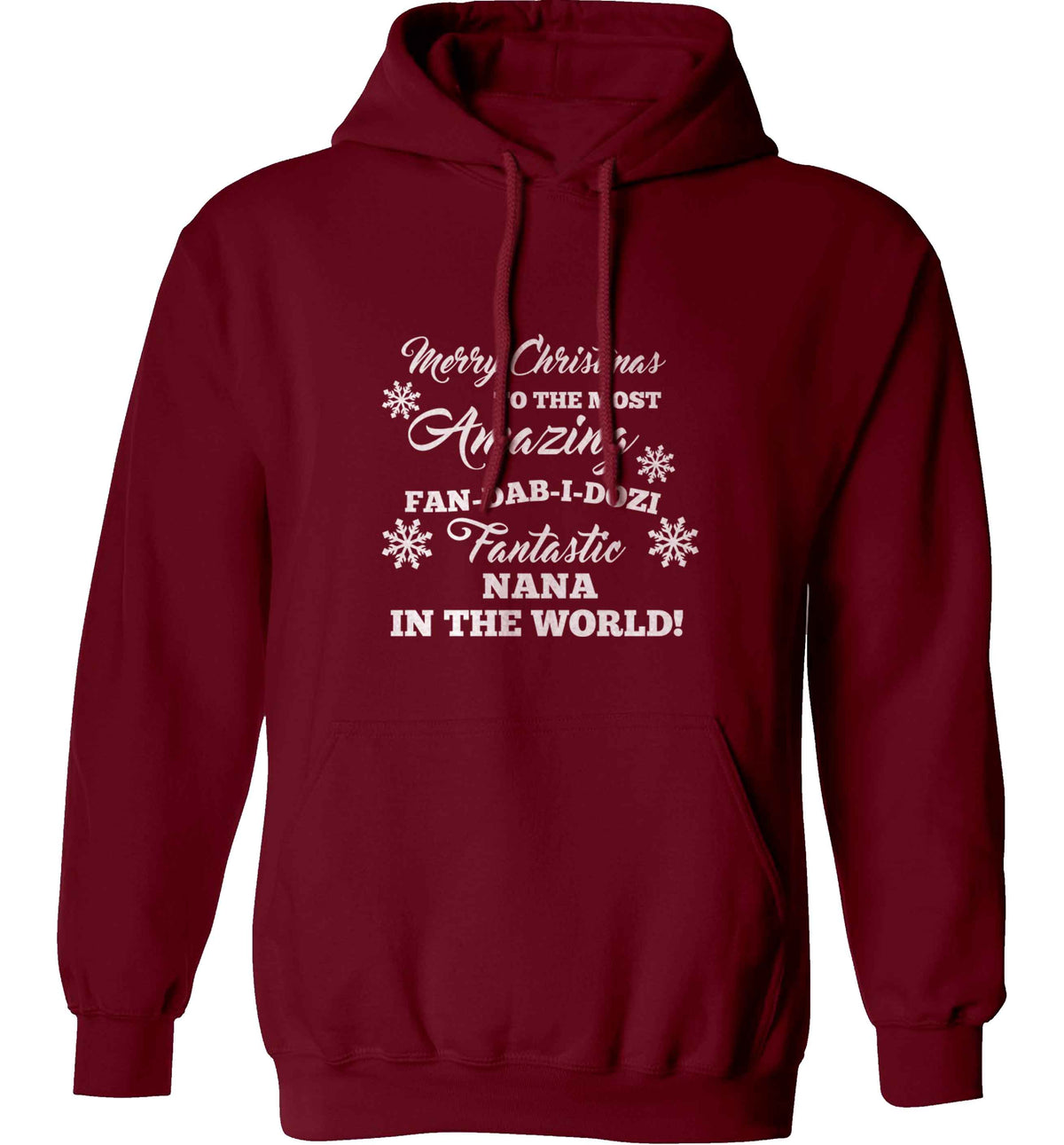 Merry Christmas to the most amazing fan-dab-i-dozi fantasic Nana in the world adults unisex maroon hoodie 2XL